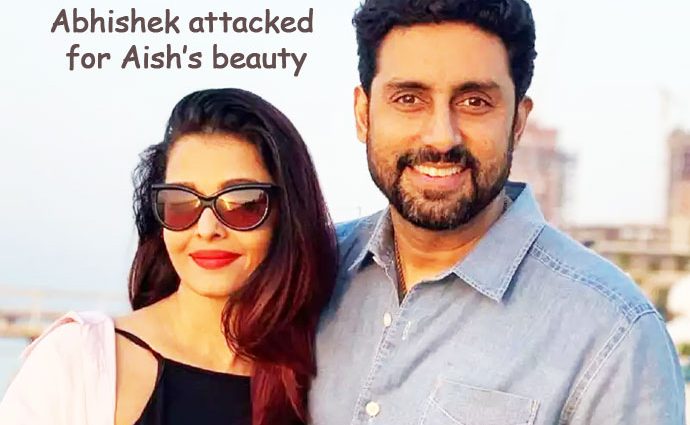 Abhishek Bachchan attacked for Aish's beauty