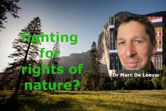 Dr Marc De Leeuw - Legal rights of Nature