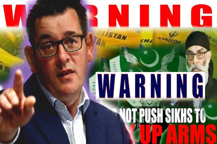 Daniel Andrews warning to protesters Re: Sikhs for Justice Besiege Indian Missions - terror houses