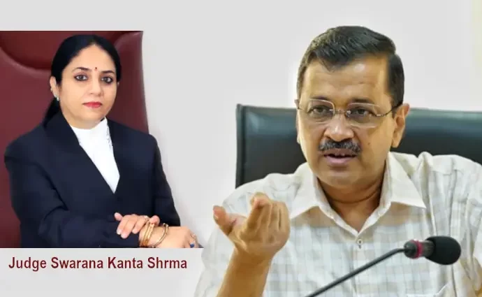 Judge Swarna Kanta Sharma - Arvind Kejriwal